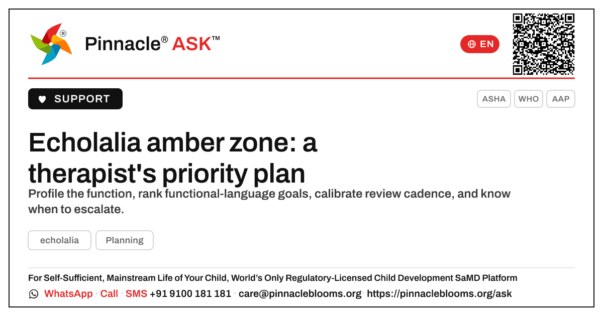 How should a therapist prioritise a child in the amber zone for echolalia? — Pinnacle Ask answer card with a short explanation and QR link