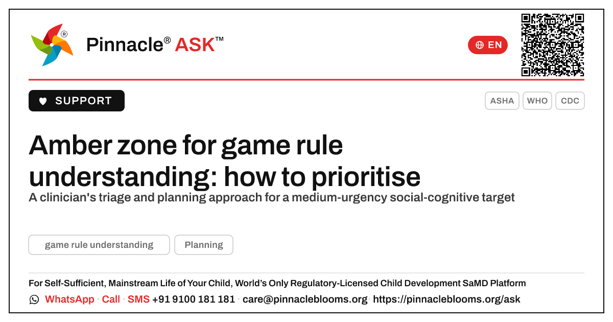 How should a therapist prioritise a child in the amber zone for game rule understanding? — Pinnacle Ask answer card with a short explanation and QR link