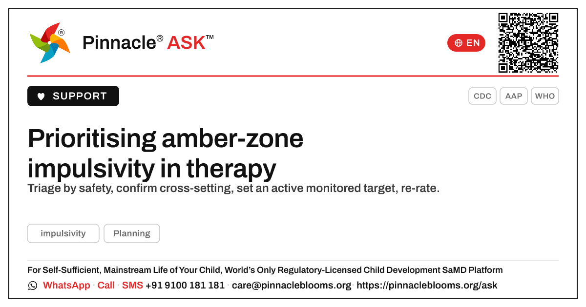 How should a therapist prioritise a child in the amber zone for impulsivity? — Pinnacle Ask answer card with a short explanation and QR link