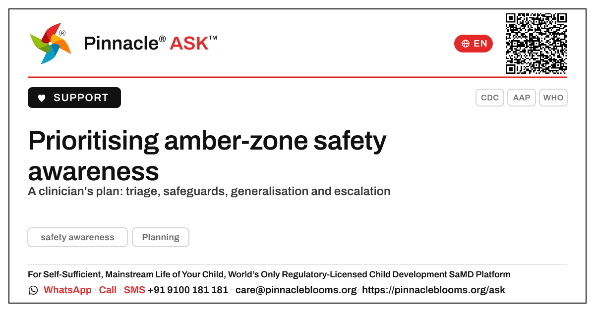 How should a therapist prioritise a child in the amber zone for safety awareness? — Pinnacle Ask answer card with a short explanation and QR link