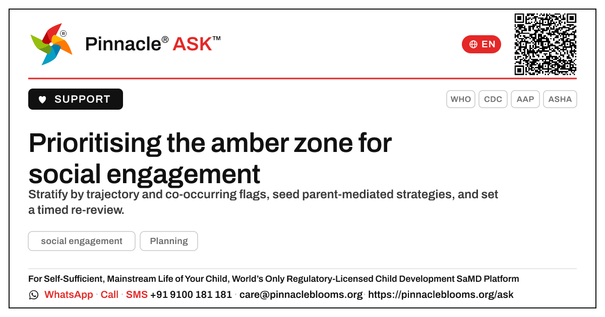 How should a therapist prioritise a child in the amber zone for social engagement? — Pinnacle Ask answer card with a short explanation and QR link