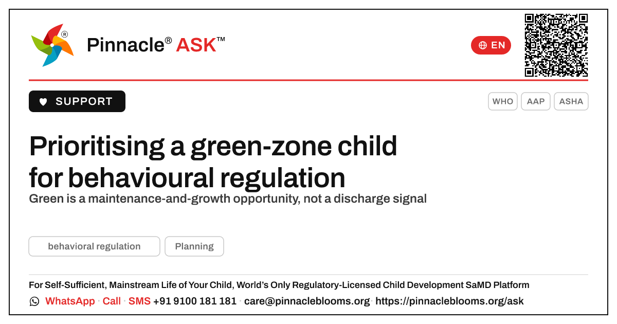 How should a therapist prioritise a child in the green zone for behavioural regulation? — Pinnacle Ask answer card with a short explanation and QR link