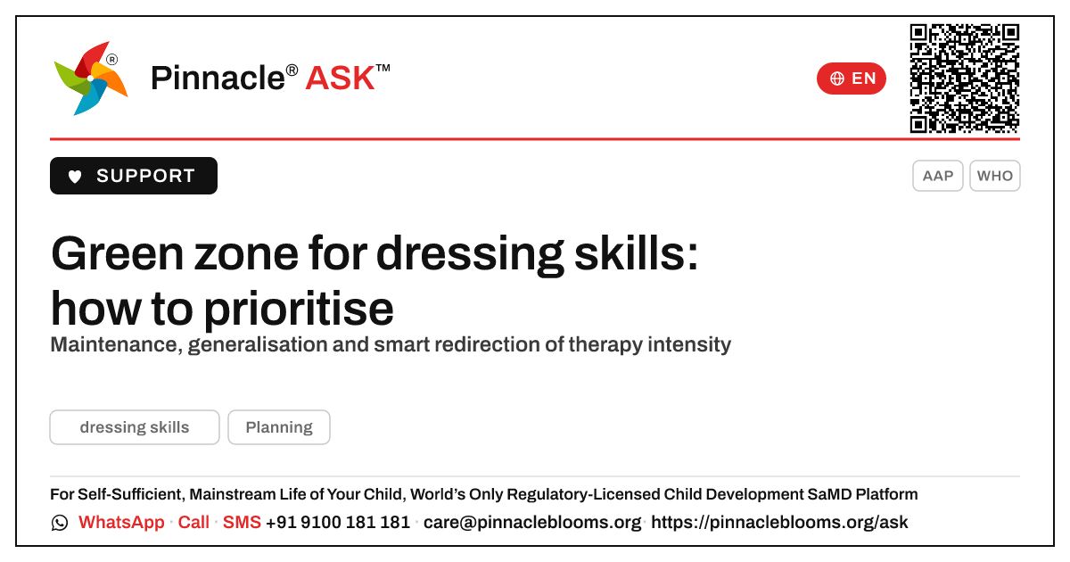 How should a therapist prioritise a child in the green zone for dressing skills? — Pinnacle Ask answer card with a short explanation and QR link