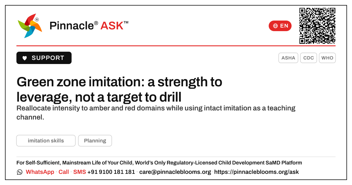How should a therapist prioritise a child in the green zone for imitation skills? — Pinnacle Ask answer card with a short explanation and QR link