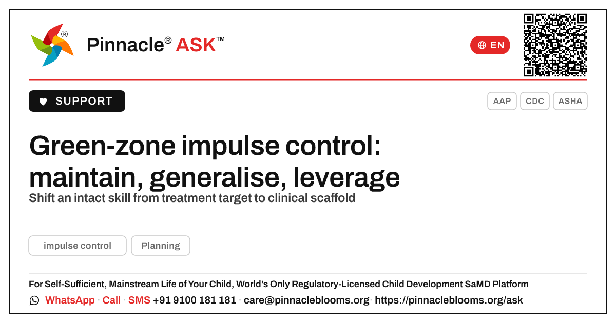 How should a therapist prioritise a child in the green zone for impulse control? — Pinnacle Ask answer card with a short explanation and QR link