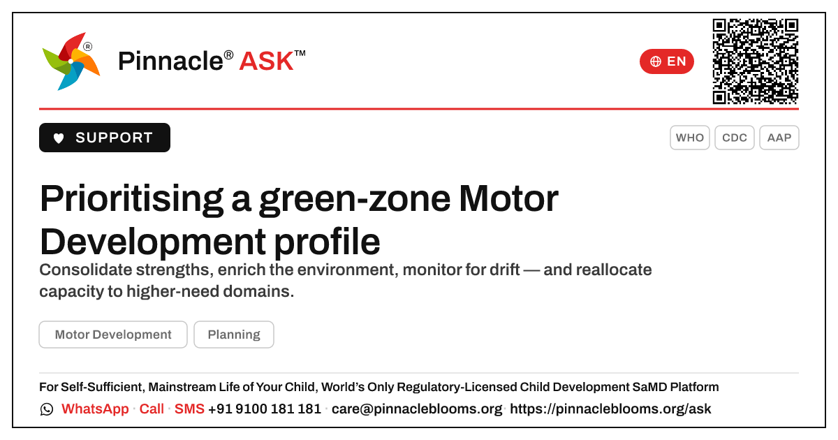 How should a therapist prioritise a child in the green zone for Motor Development? — Pinnacle Ask answer card with a short explanation and QR link
