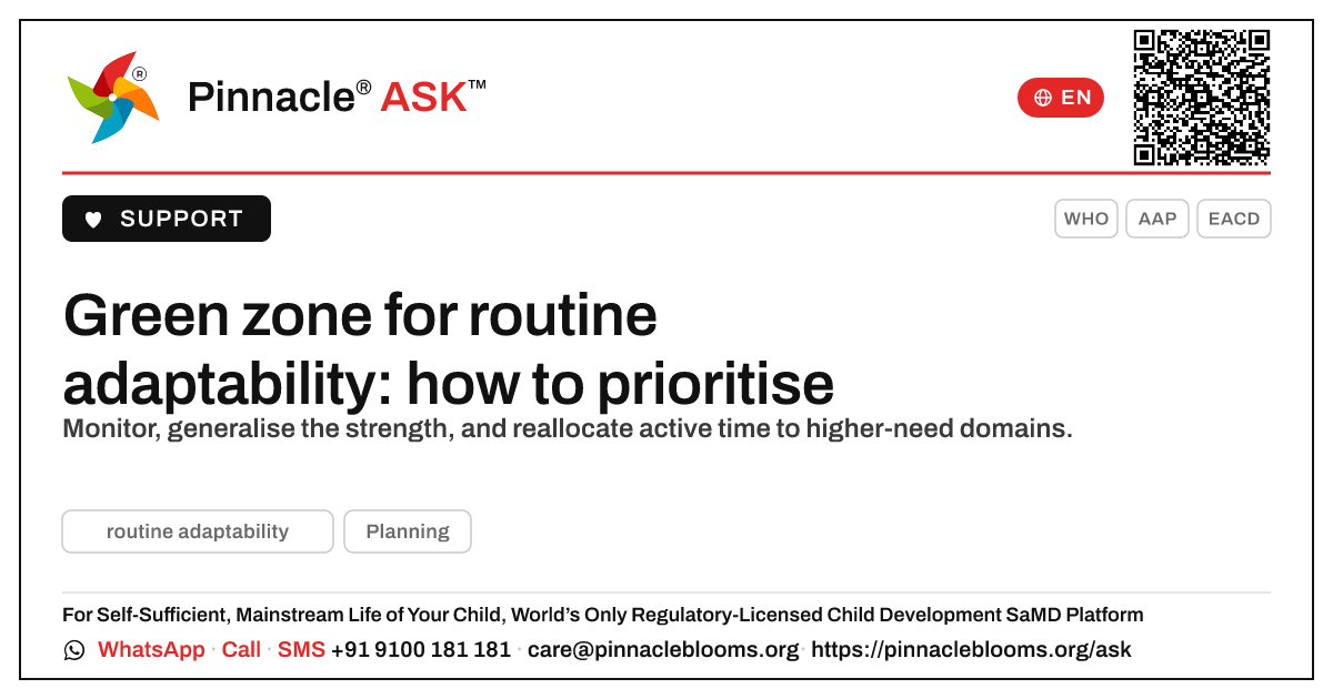 Prioritising a green-zone child for routine adaptability — Pinnacle Ask answer card with a short explanation and QR link