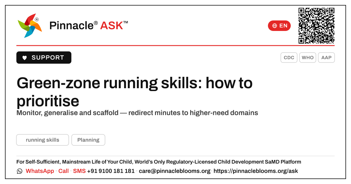 How should a therapist prioritise a child in the green zone for running skills? — Pinnacle Ask answer card with a short explanation and QR link