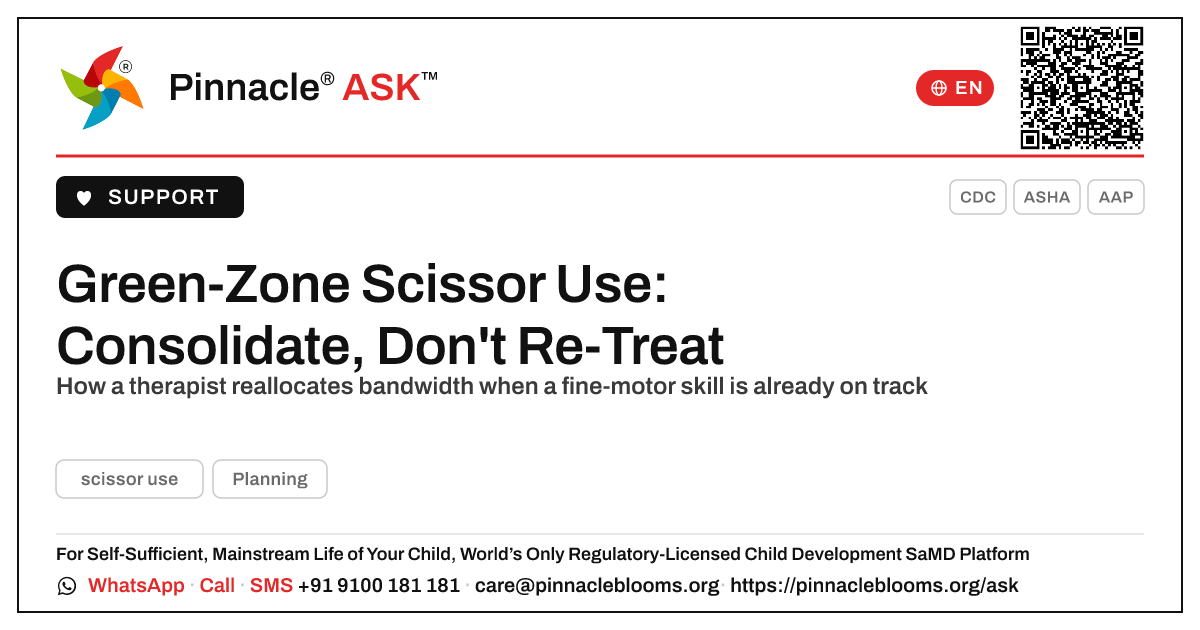 How should a therapist prioritise a child who is in the green zone for scissor use? — Pinnacle Ask answer card with a short explanation and QR link