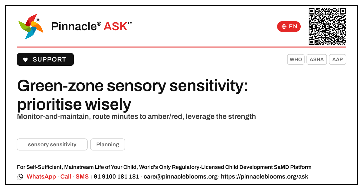 How should a therapist prioritise a child in the green zone for sensory sensitivity? — Pinnacle Ask answer card with a short explanation and QR link