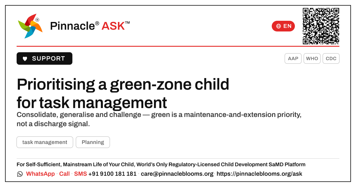 How should a therapist prioritise a child in the green zone for task management? — Pinnacle Ask answer card with a short explanation and QR link