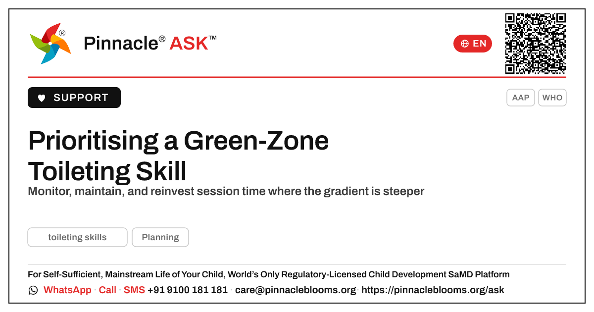 How to prioritise a child in the green zone for toileting skills — Pinnacle Ask answer card with a short explanation and QR link