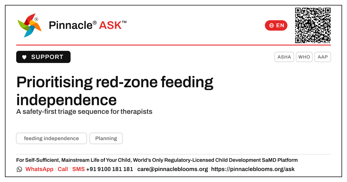 How should a therapist prioritise a child in the red zone for feeding independence? — Pinnacle Ask answer card with a short explanation and QR link