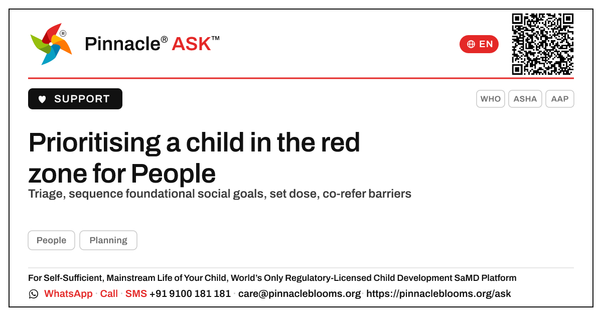 How to prioritise a child in the red zone for People — Pinnacle Ask answer card with a short explanation and QR link