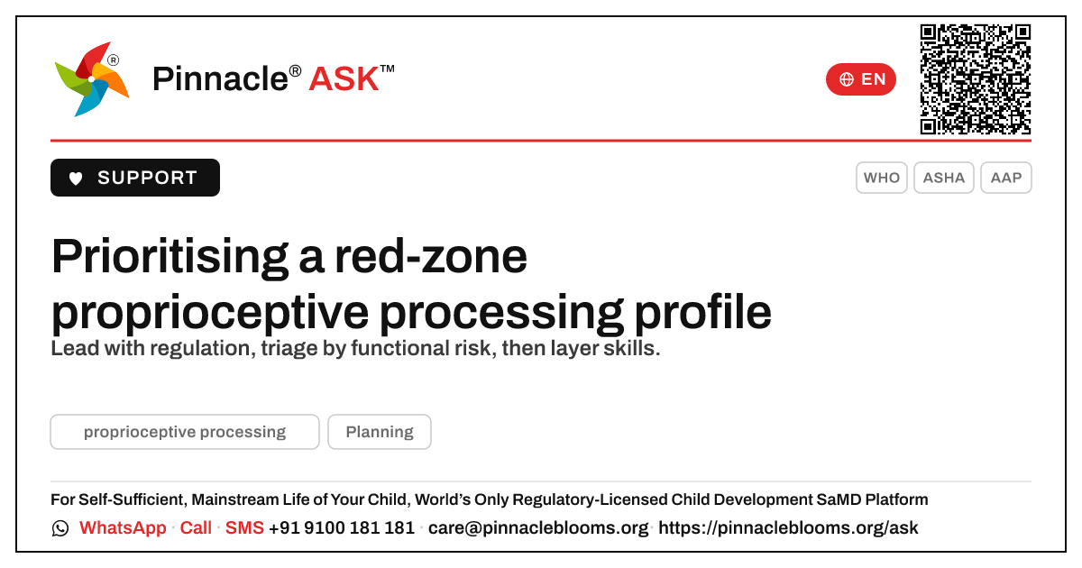 How should a therapist prioritise a child in the red zone for proprioceptive processing? — Pinnacle Ask answer card with a short explanation and QR link