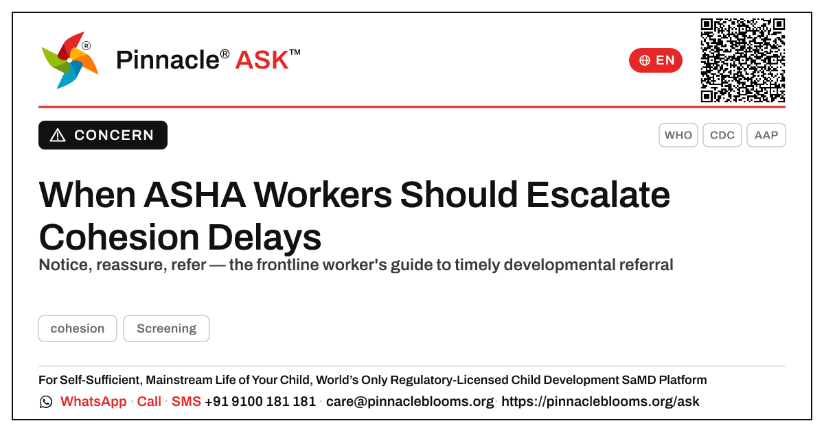 When to escalate a child with cohesion delays — Pinnacle Ask answer card with a short explanation and QR link