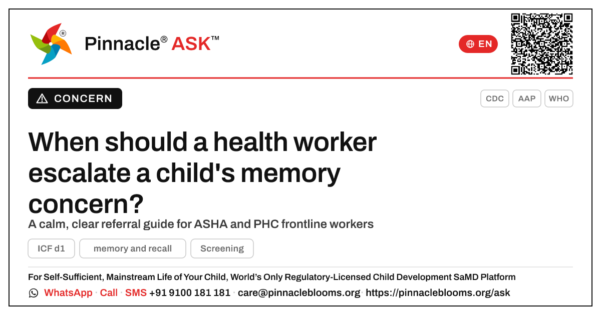 When to escalate memory and recall concerns in a child — Pinnacle Ask answer card with a short explanation and QR link