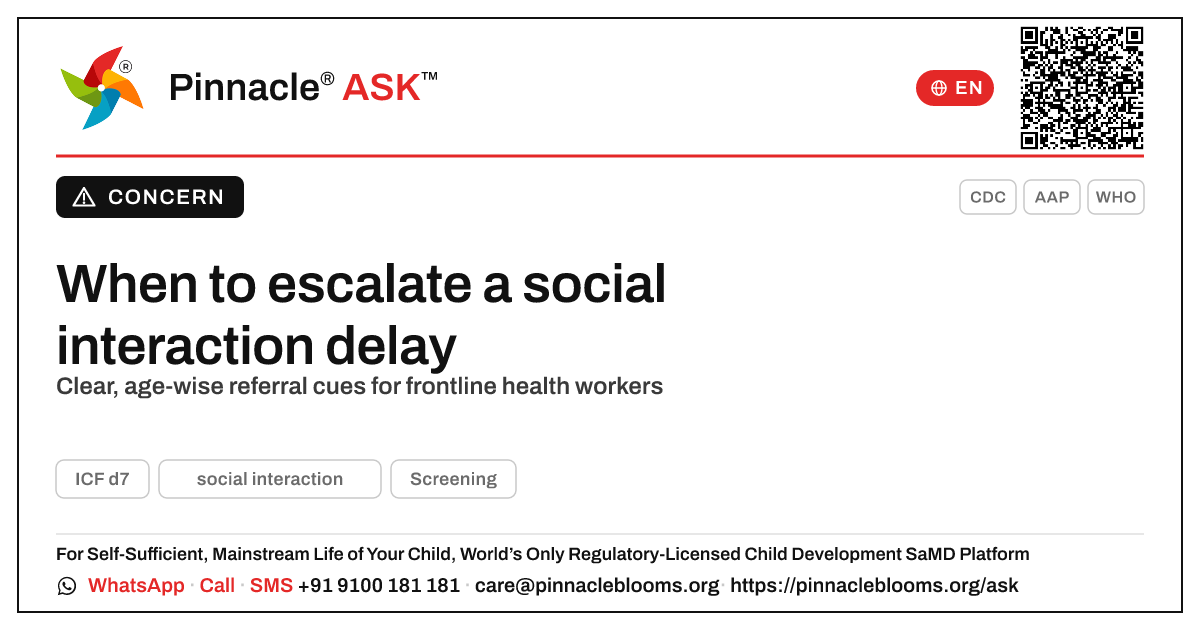 When to escalate a child's social interaction delay — Pinnacle Ask answer card with a short explanation and QR link