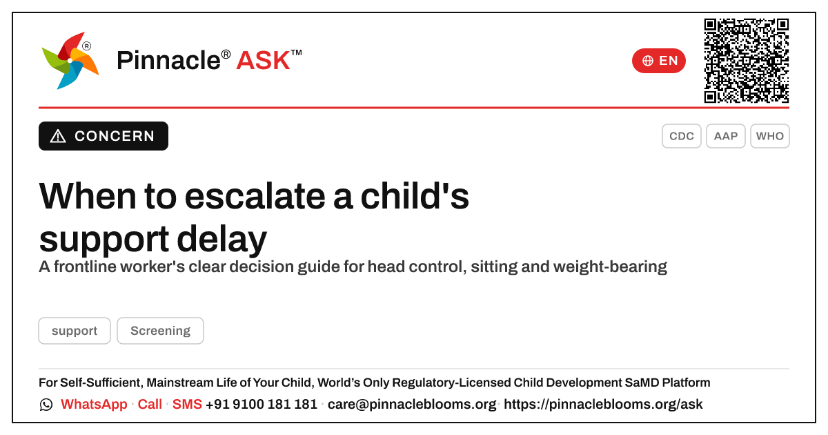 When to escalate a delay in a child's postural support — Pinnacle Ask answer card with a short explanation and QR link