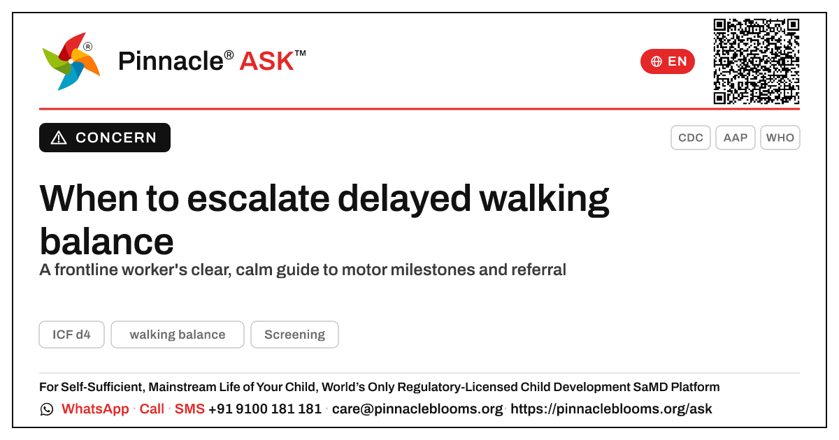 When should a frontline worker escalate delayed walking balance? — Pinnacle Ask answer card with a short explanation and QR link