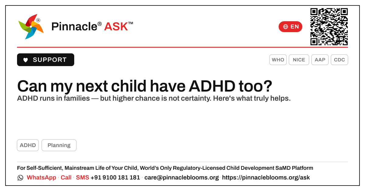If one child has ADHD, can my next child have it too? — Pinnacle Ask answer card with a short explanation and QR link