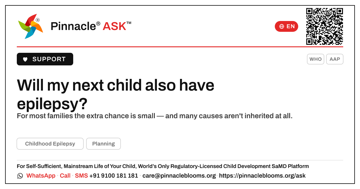 If one child has epilepsy, can my next child have it too? — Pinnacle Ask answer card with a short explanation and QR link