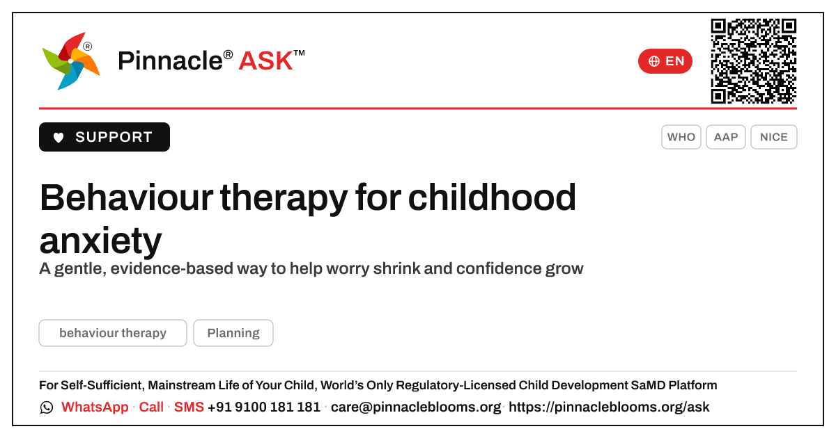 Is behaviour therapy the right therapy for childhood anxiety? — Pinnacle Ask answer card with a short explanation and QR link