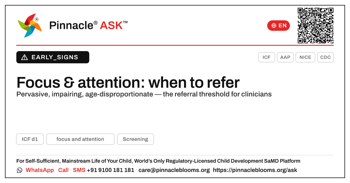When focus and attention difficulty warrants developmental referral — Pinnacle Ask answer card with a short explanation and QR link