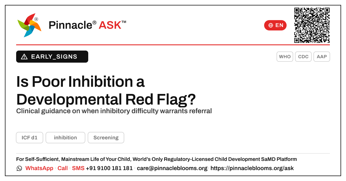 Is difficulty with inhibition a developmental red flag? — Pinnacle Ask answer card with a short explanation and QR link