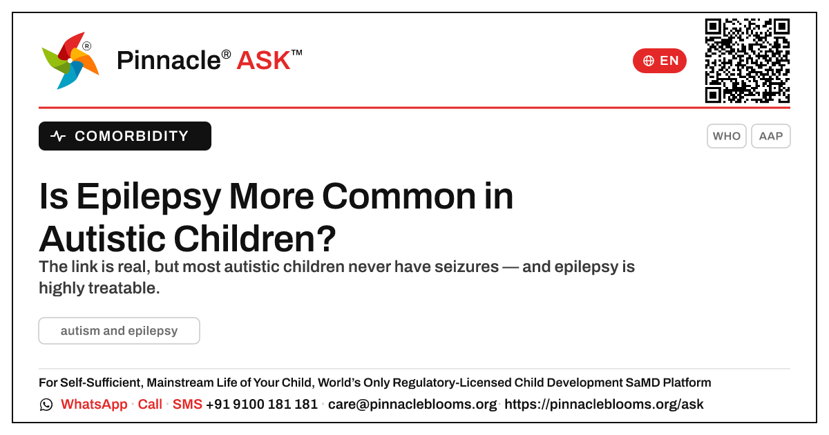 Autism and Epilepsy — Is Epilepsy More Common? — Pinnacle Ask answer card with a short explanation and QR link