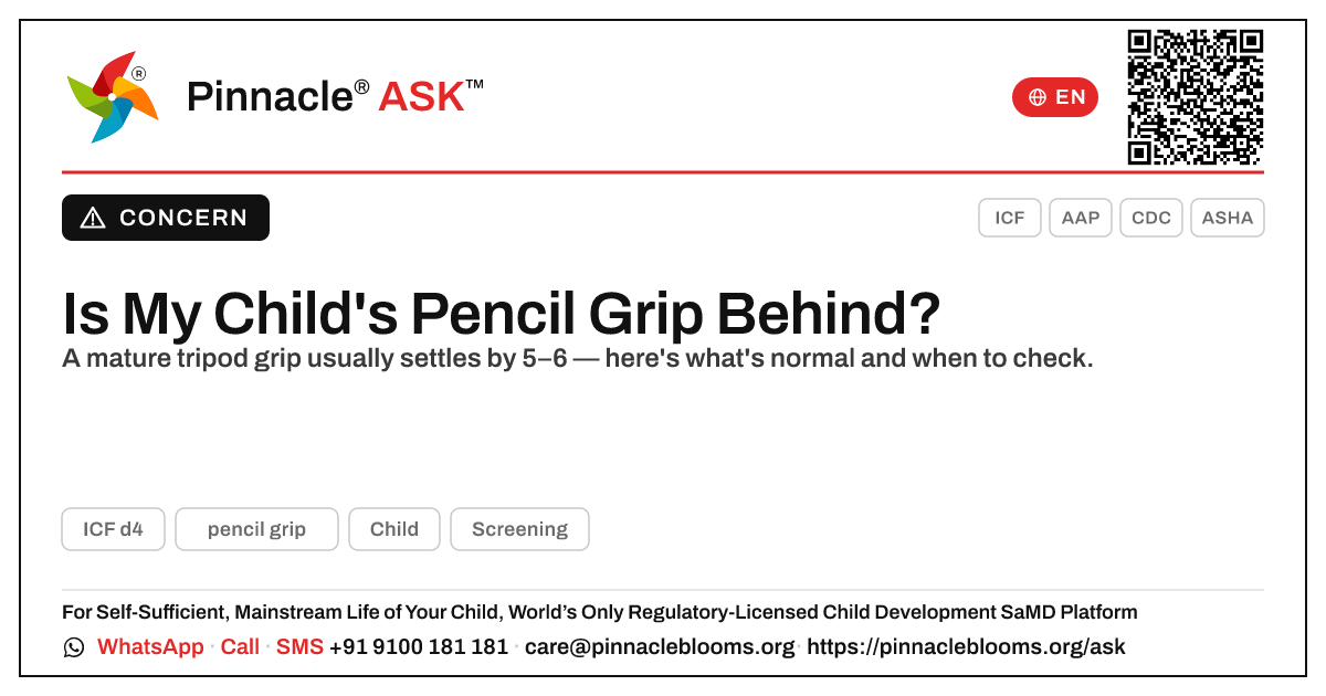Is it normal that my child is not yet showing pencil grip? — Pinnacle Ask answer card with a short explanation and QR link