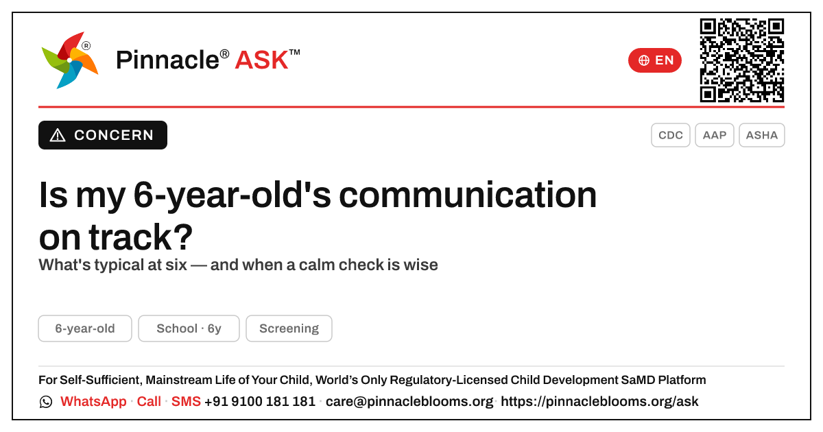 Is my 6-year-old developing normally in communication? — Pinnacle Ask answer card with a short explanation and QR link