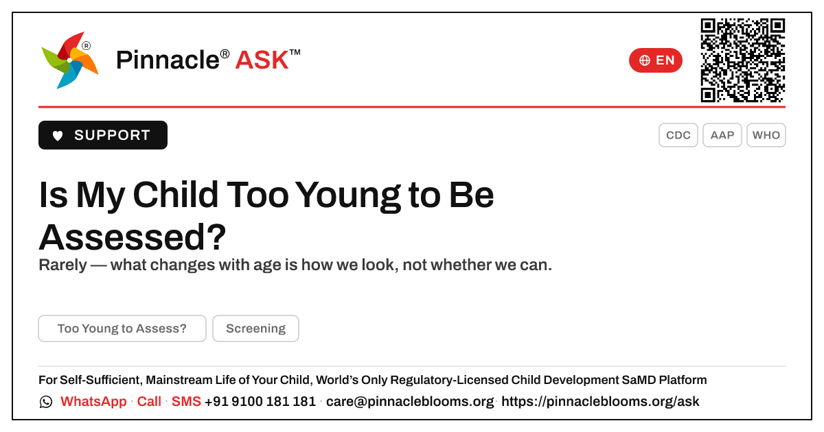 Is my child too young to be assessed for developmental concerns? — Pinnacle Ask answer card with a short explanation and QR link