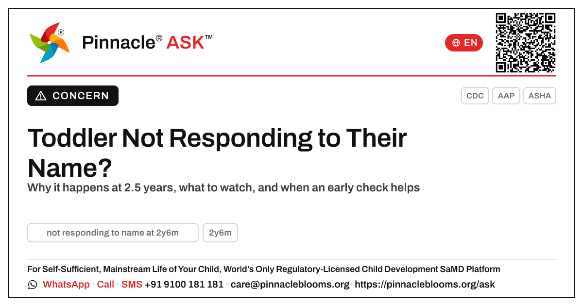 My 2.5-Year-Old Doesn't Respond to Their Name — Should I Worry? — Pinnacle Ask answer card with a short explanation and QR link