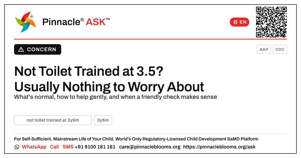 Not Toilet Trained at 3y6m — A Parent's Reassuring Guide — Pinnacle Ask answer card with a short explanation and QR link