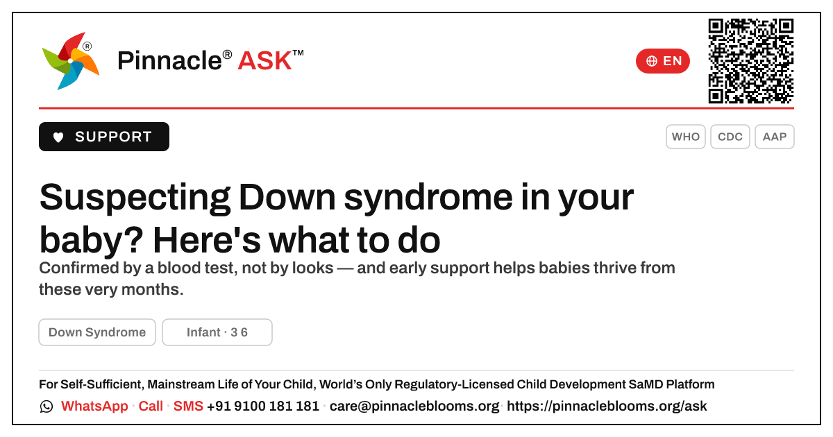 My 3-to-6-month-old is showing signs of Down syndrome — what should I do? — Pinnacle Ask answer card with a short explanation and QR link