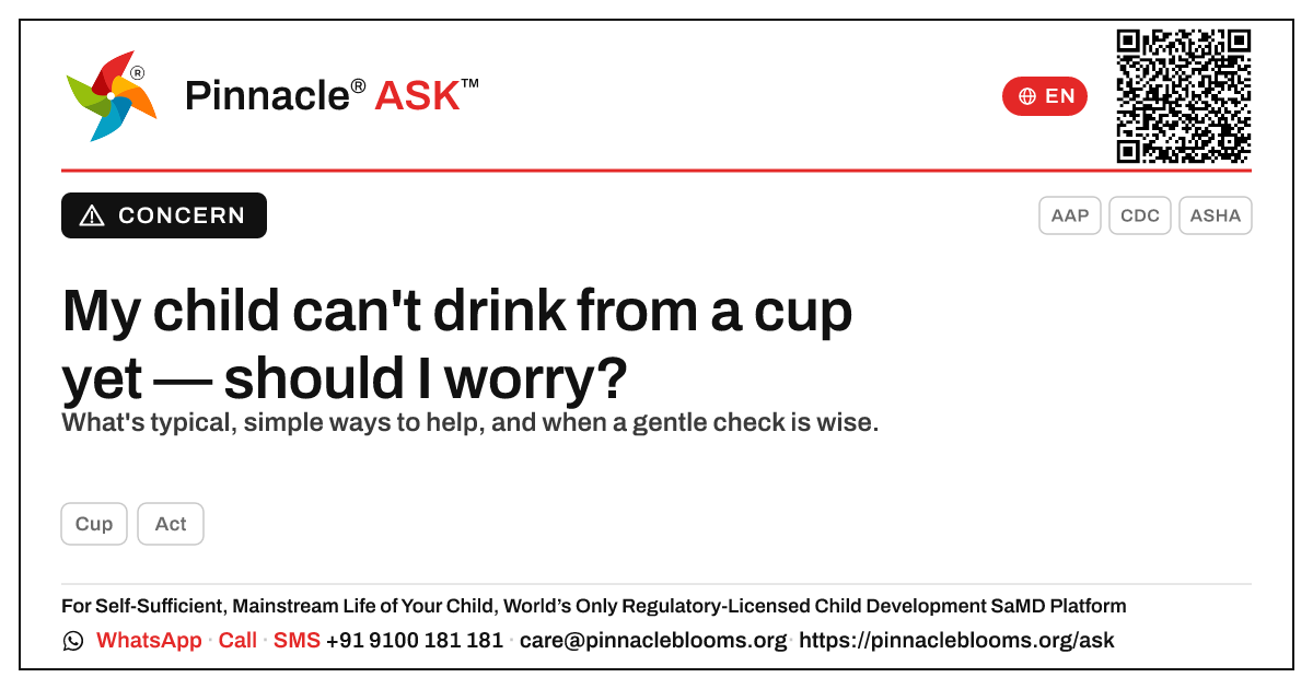 My child can't drink from a cup yet — should I worry, and how do I help? — Pinnacle Ask answer card with a short explanation and QR link
