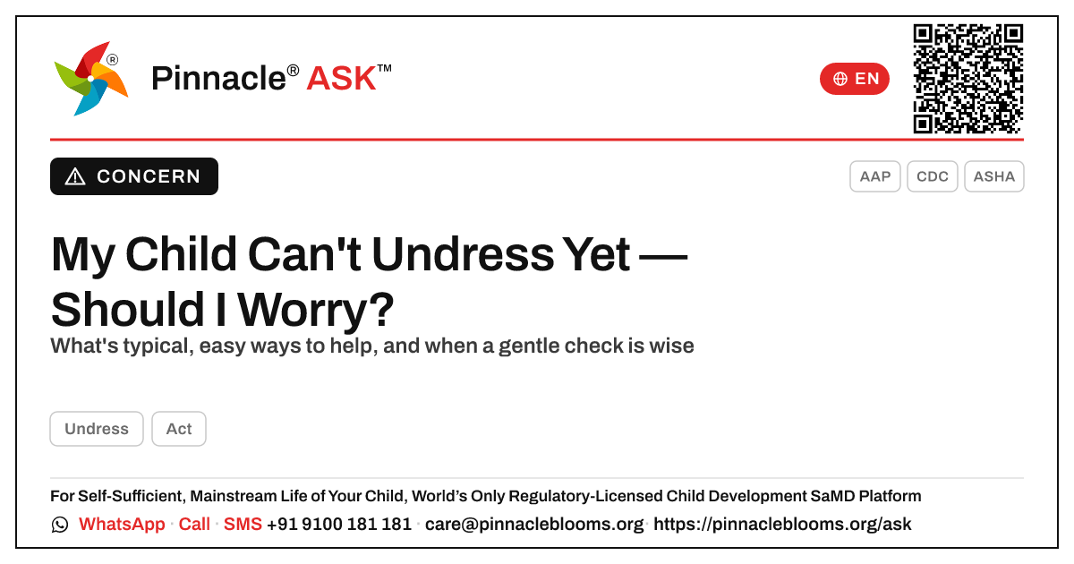 My child cannot undress yet — should I worry, and how do I help? — Pinnacle Ask answer card with a short explanation and QR link