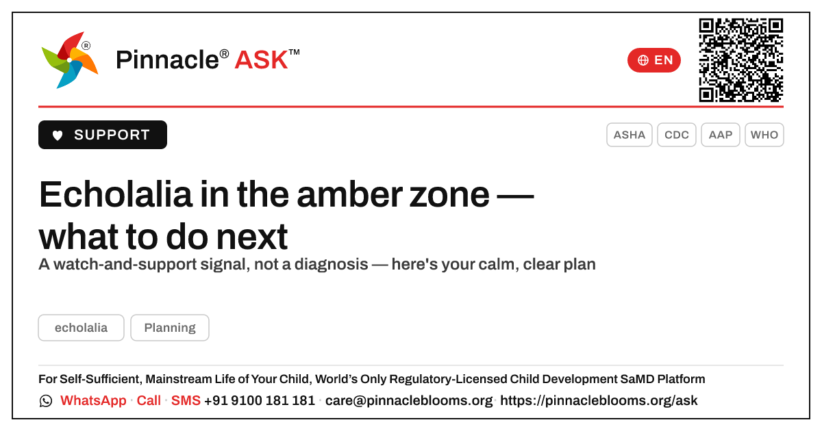 Echolalia amber zone — your next steps — Pinnacle Ask answer card with a short explanation and QR link