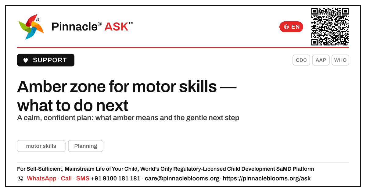 Amber zone for motor skills — your next step — Pinnacle Ask answer card with a short explanation and QR link