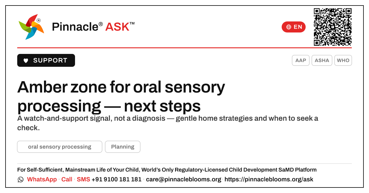Amber zone for oral sensory processing — what should we do next? — Pinnacle Ask answer card with a short explanation and QR link