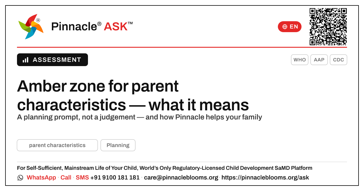 What an amber zone for parent characteristics means — Pinnacle Ask answer card with a short explanation and QR link