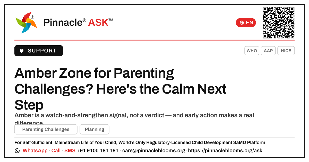 Amber Zone for Parenting Challenges — What to Do Next — Pinnacle Ask answer card with a short explanation and QR link