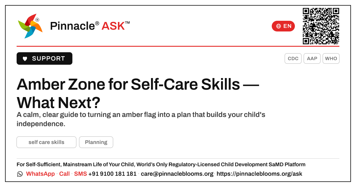 Amber Zone for Self-Care Skills — What To Do Next — Pinnacle Ask answer card with a short explanation and QR link