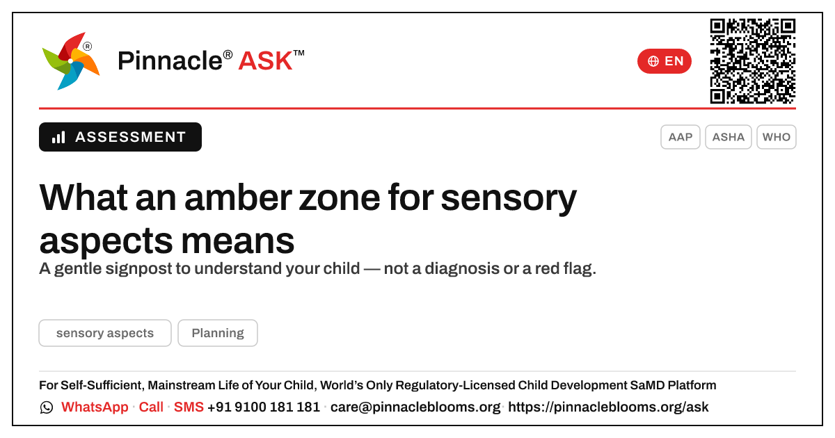 My child is in the amber zone for sensory aspects — what does that mean? — Pinnacle Ask answer card with a short explanation and QR link