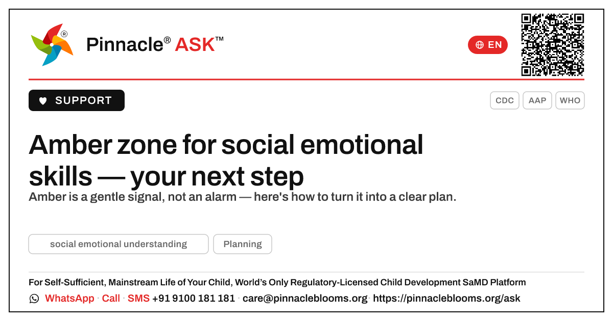 Amber zone for social emotional understanding — what to do next — Pinnacle Ask answer card with a short explanation and QR link