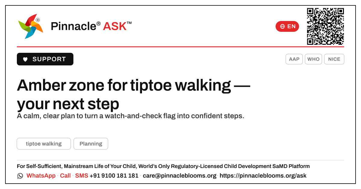 Amber zone for tiptoe walking — what should we do next? — Pinnacle Ask answer card with a short explanation and QR link