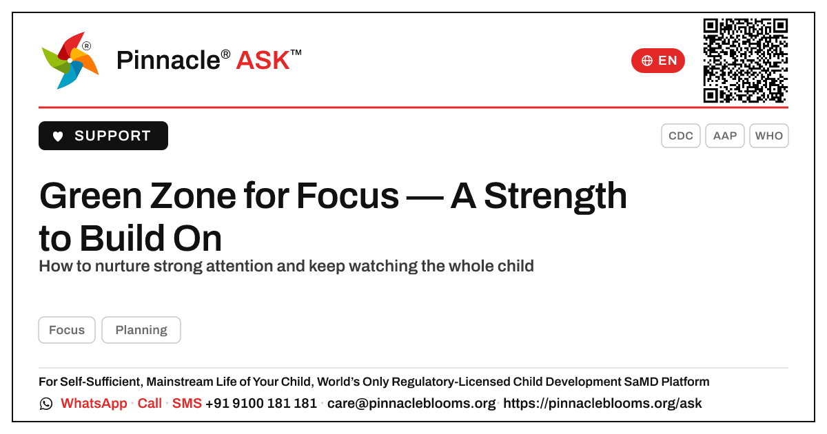 Green Zone for Focus — Next Steps for Parents — Pinnacle Ask answer card with a short explanation and QR link