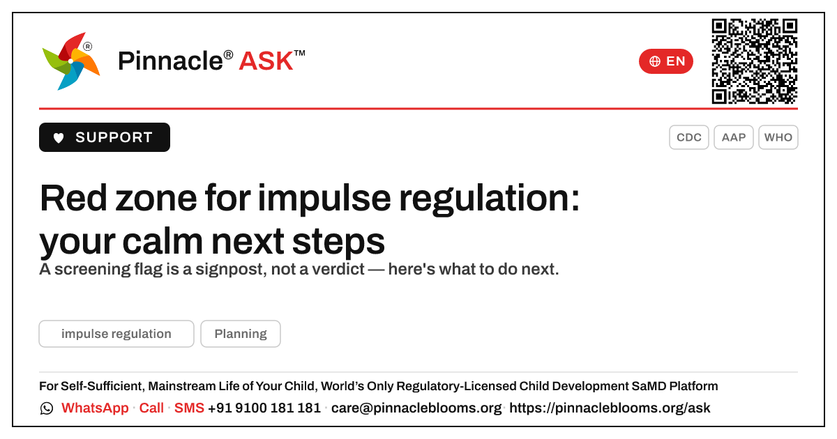 My child is in the red zone for impulse regulation — what should we do next? — Pinnacle Ask answer card with a short explanation and QR link