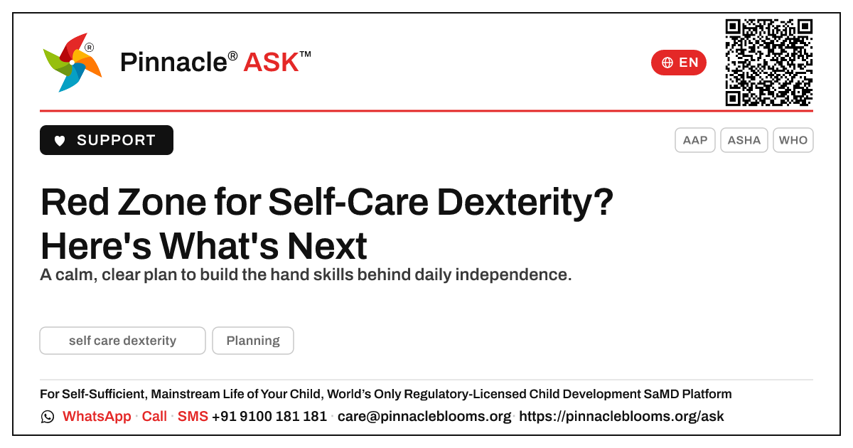 Self-Care Dexterity Red Zone — Your Next Steps — Pinnacle Ask answer card with a short explanation and QR link